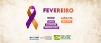 CAMPANHA | FEVEREIRO ROXO E LARANJA
