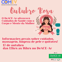 Tarde de cuidados com a saúde do corpo e mente da mulher (Outubro Rosa) com parceria da COMEV no DeACE-Ar